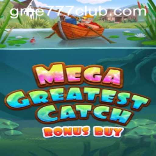 MegaGreatestCatchBonusBuy: Game Overview and Rules